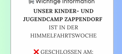 Information Kinder- und Jugendcamp geschlossen zu Himmelfahrt 2026